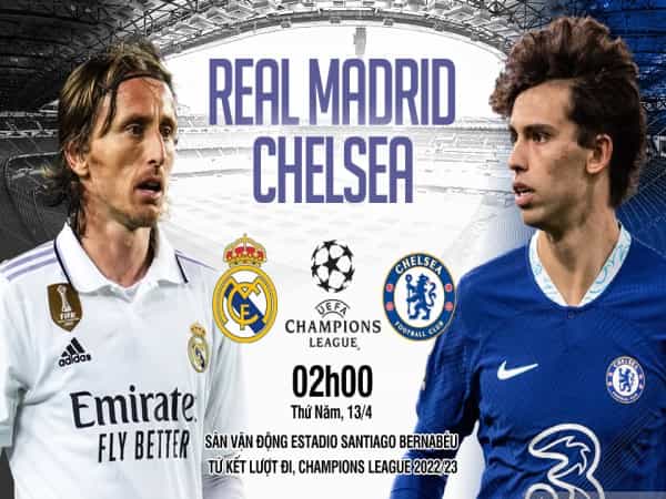 Nhận định kết quả Real Madrid vs Chelsea, 02h00 ngày 13/4
